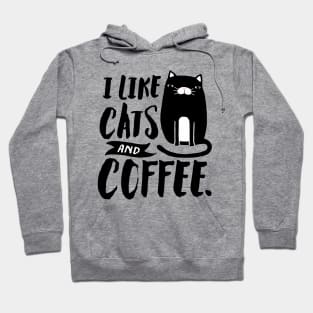 I Like Cats and Coffee Hoodie